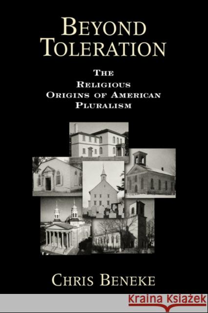 Beyond Toleration: The Religious Origins of American Pluralism