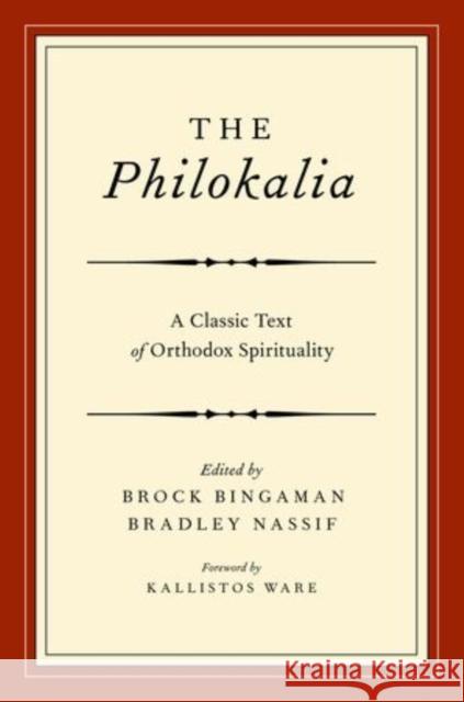 The Philokalia: A Classic Text of Orthodox Spirituality