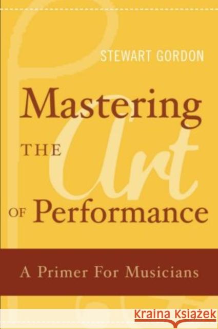 Mastering the Art of Performance: A Primer for Musicians