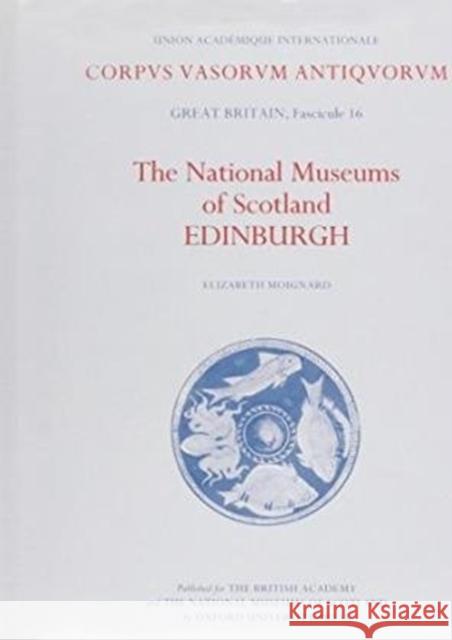 Corpus Vasorum Antiquorum: Great Britain, Fascicule 16: The National Museums of Scotland, Edinburgh