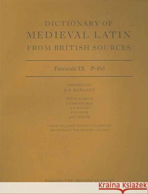 Dictionary of Medieval Latin from British Sources: Fascicule IX: P-Pel