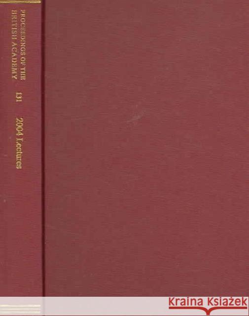 Proceedings of the British Academy, Volume 131, 2004 Lectures: Volume 131, 2004 Lectures