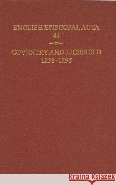 English Episcopal Acta, 44: Coventry & Lichfield 1258-1295