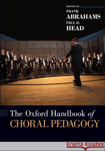 The Oxford Handbook of Choral Pedagogy