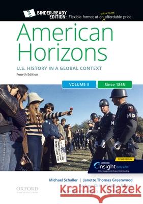 American Horizons: Us History in a Global Context, Volume Two: Since 1865