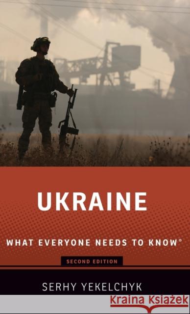 Ukraine: What Everyone Needs to Know(r)