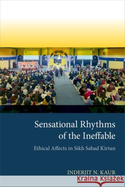 Sensational Rhythms of the Ineffable: Ethical Affects in Sikh Sabad KA«rtan
