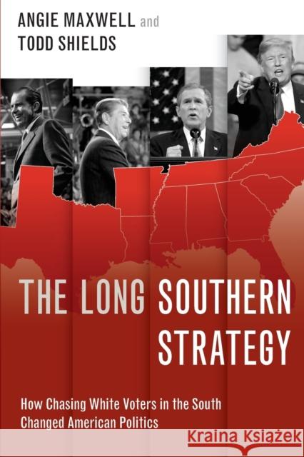 The Long Southern Strategy: How Chasing White Voters in the South Changed American Politics