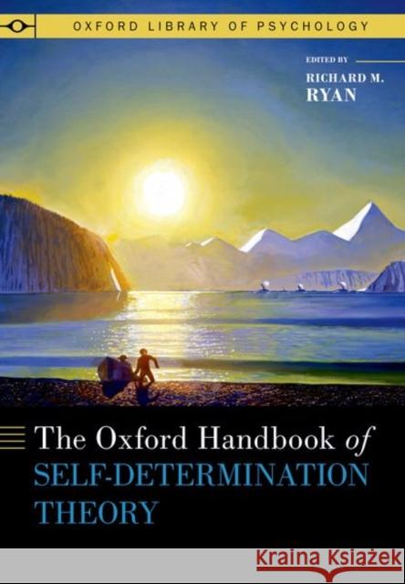 The Oxford Handbook of Self-Determination Theory