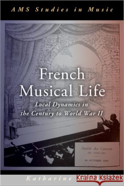 French Musical Life: Local Dynamics in the Century to World War II