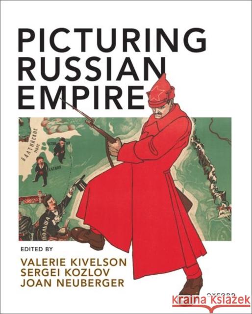 Picturing Russian Empire: Premium Edition with Oxford Learning Link eBook Access Code