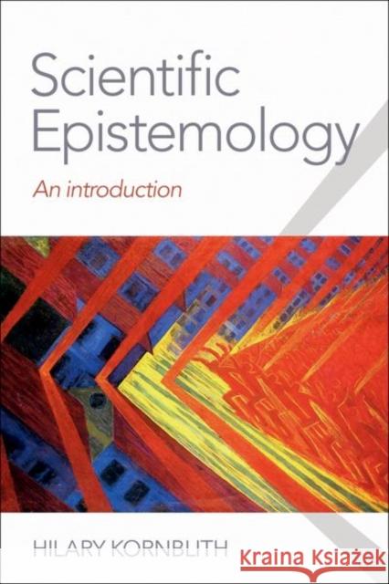 Scientific Epistemology: An Introduction