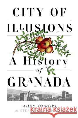 City of Illusions: A History of Granada