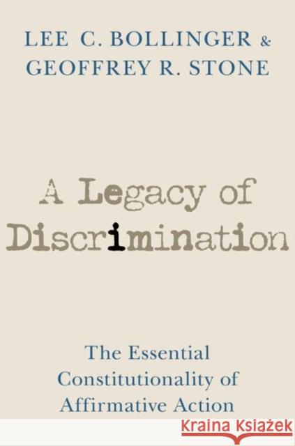 A Legacy of Discrimination: The Essential Constitutionality of Affirmative Action