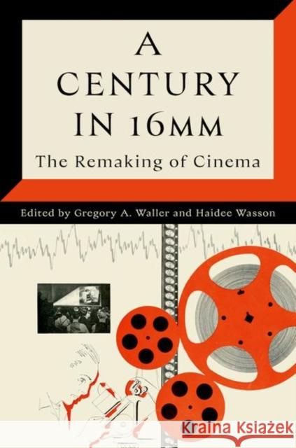 A Century in 16mm: The Remaking of Cinema