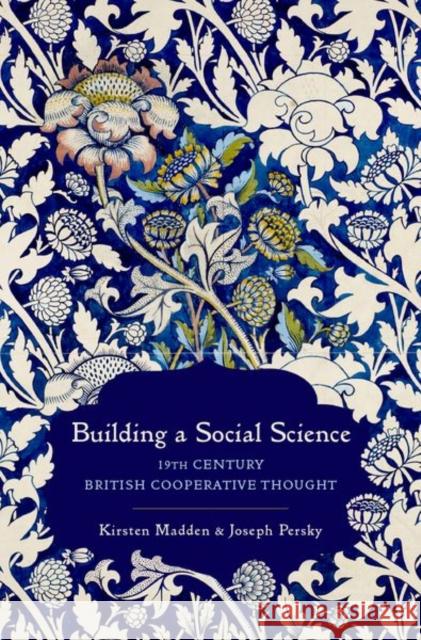 Building a Social Science: 19th Century British Cooperative Thought