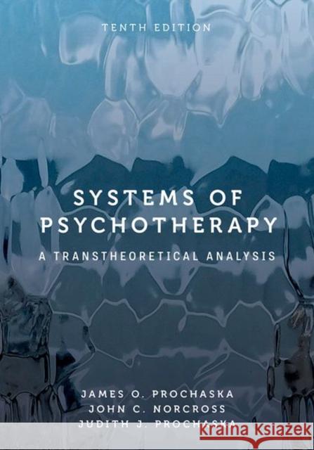 Systems of Psychotherapy: A Transtheoretical Analysis