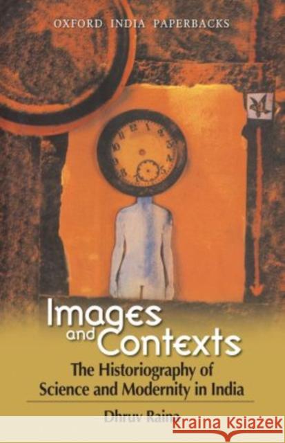 Images and Contexts: The Historiography of Science and Modernity in India
