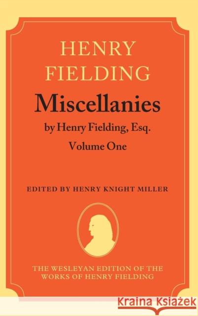 Miscellanies by Henry Fielding, Esq: Volume One