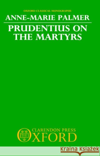 Prudentius on the Martyrs