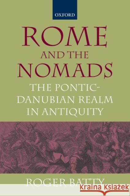 Rome and the Nomads: The Pontic-Danubian Realm in Antiquity