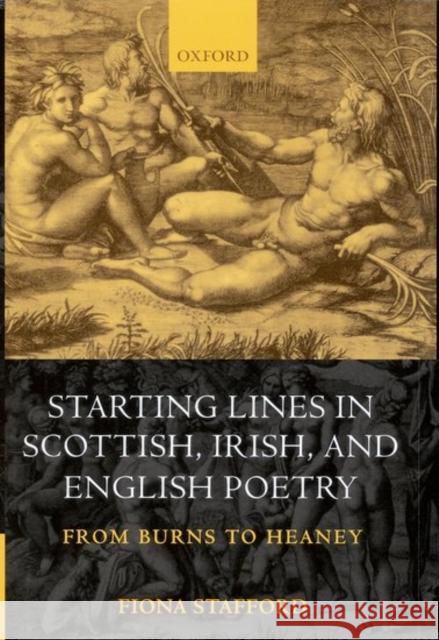 Starting Lines in Scottish, Irish, and English Poetry: From Burns to Heaney