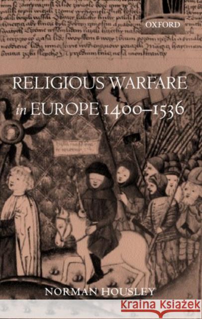 Religious Warfare in Europe 1400-1536