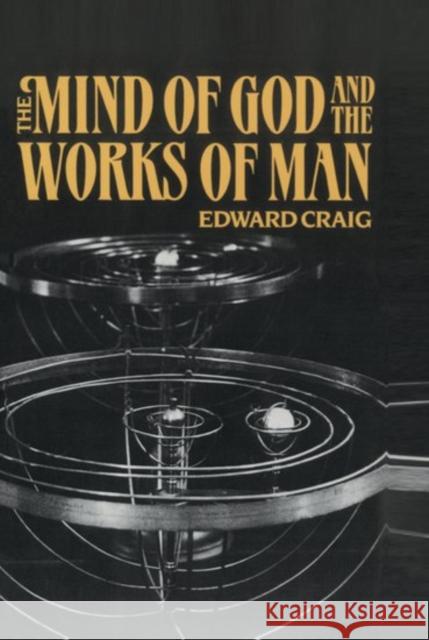 The Mind of God and the Works of Man