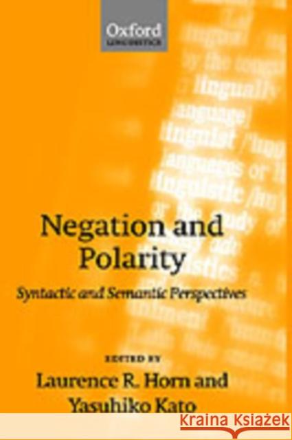 Negation and Polarity: Syntactic and Semantic Perspectives