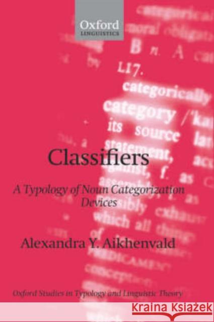 Classifiers: A Typology of Noun Categorization Devices