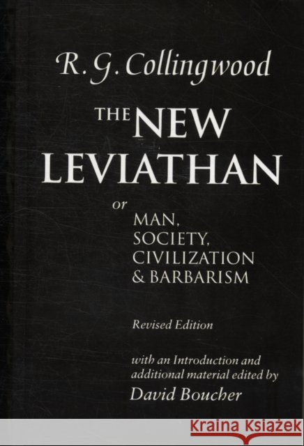 The New Leviathan: Or Man, Society, Civilization and Barbarism