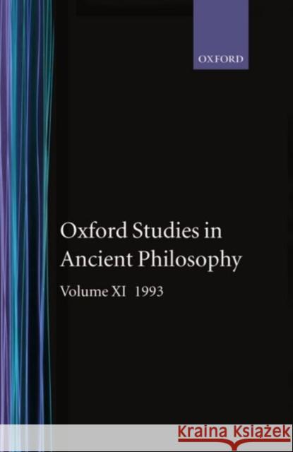 Oxford Studies in Ancient Philosophy: Volume XI: 1993