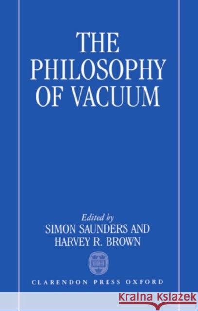 The Philosophy of Vacuum