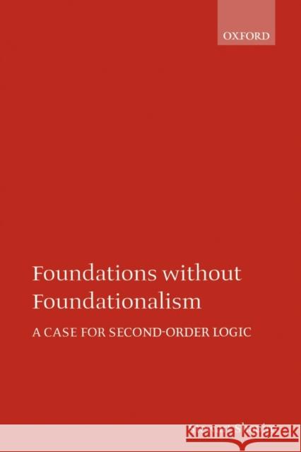 Foundations Without Foundationalism: A Case for Second-Order Logic