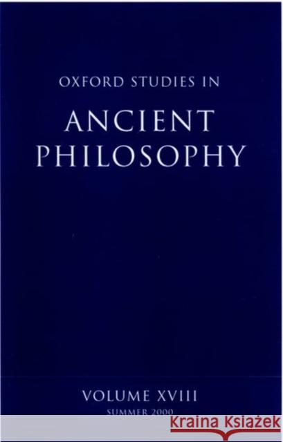 Oxford Studies in Ancient Philosophy: Volume XVIII
