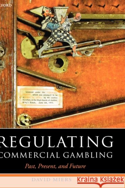 Regulating Commercial Gambling: Past, Present, and Future