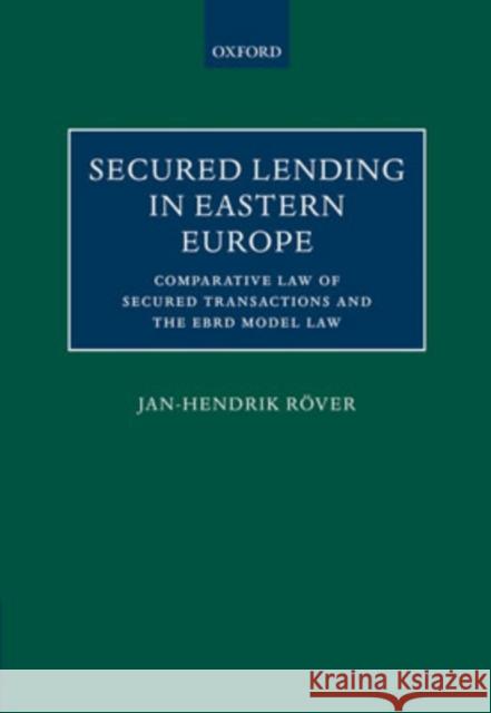 Secured Lending in Eastern Europe: Comparative Law of Secured Transactions and the Ebrd Model Law