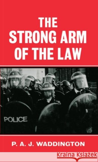 The Strong Arm of the Law: Armed and Public Order Policing