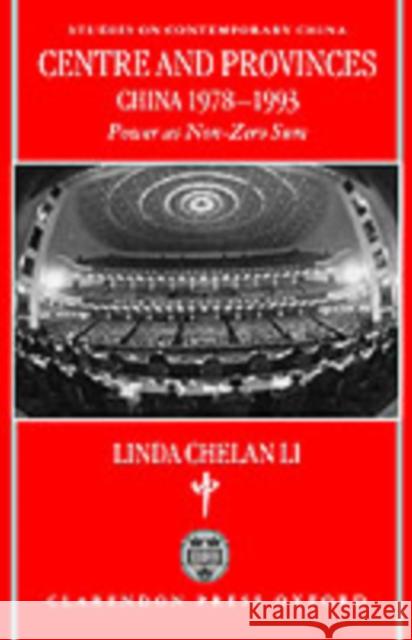 Centre and Provinces: China 1978-1993: Power as Non-Zero-Sum