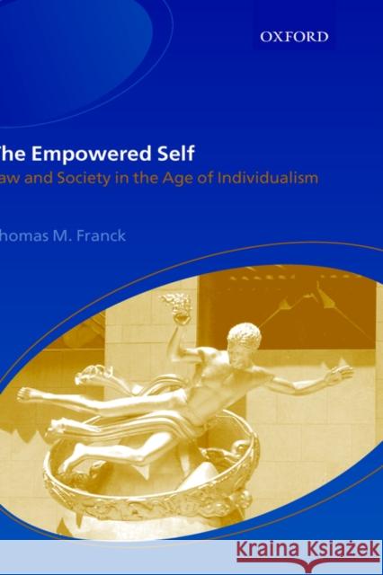 The Empowered Self: Law and Society in an Age of Individualism