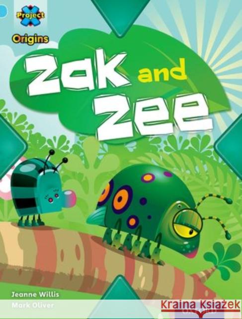 Project X Origins: Light Blue Book Band, Oxford Level 4: Bugs: Zak and Zee