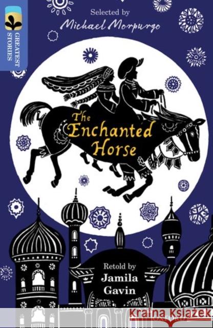 Oxford Reading Tree TreeTops Greatest Stories: Oxford Level 17: The Enchanted Horse