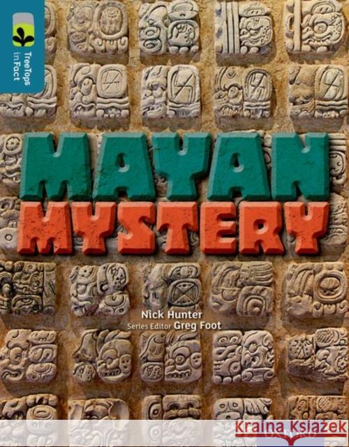 Oxford Reading Tree TreeTops inFact: Level 19: Mayan Mystery