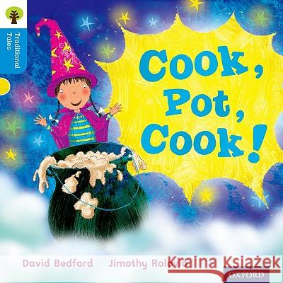 Oxford Reading Tree Traditional Tales: Level 3: Cook, Pot, Cook!