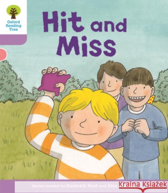 Oxford Reading Tree Biff, Chip and Kipper Stories Decode and Develop: Level 1+: Hit and Miss