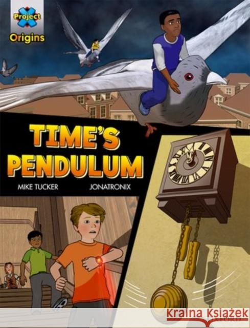 Project X Origins Graphic Texts: Dark Red Book Band, Oxford Level 18: Time's Pendulum