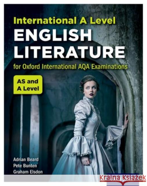 International A Level English Literature for Oxford International AQA Examinations