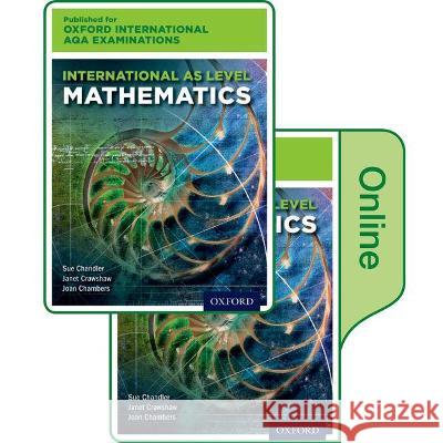 Oxford International AQA Examinations: International AS Level Mathematics: Print and Online Textbook Pack