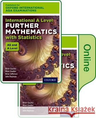 Oxford International AQA Examinations: International A Level Further Mathematics with Statistics: Online Textbook