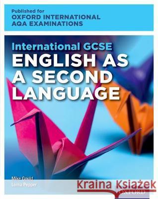 International GCSE English as a Second Language for Oxford International AQA Examinations: Student Book and Audio CD